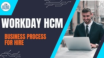 Simplifying Workday Business Process for Hire | Workday Tutorial for Beginners | Cyberbrainer