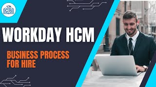 Simplifying Workday Business Process for Hire | Workday Tutorial for Beginners | Cyberbrainer