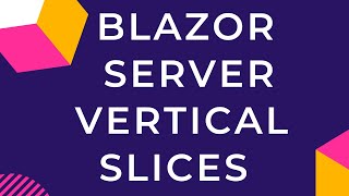 Blazor Server Vertical Slice Architecture