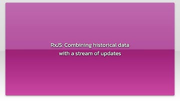 RxJS: Combining historical data with a stream of updates