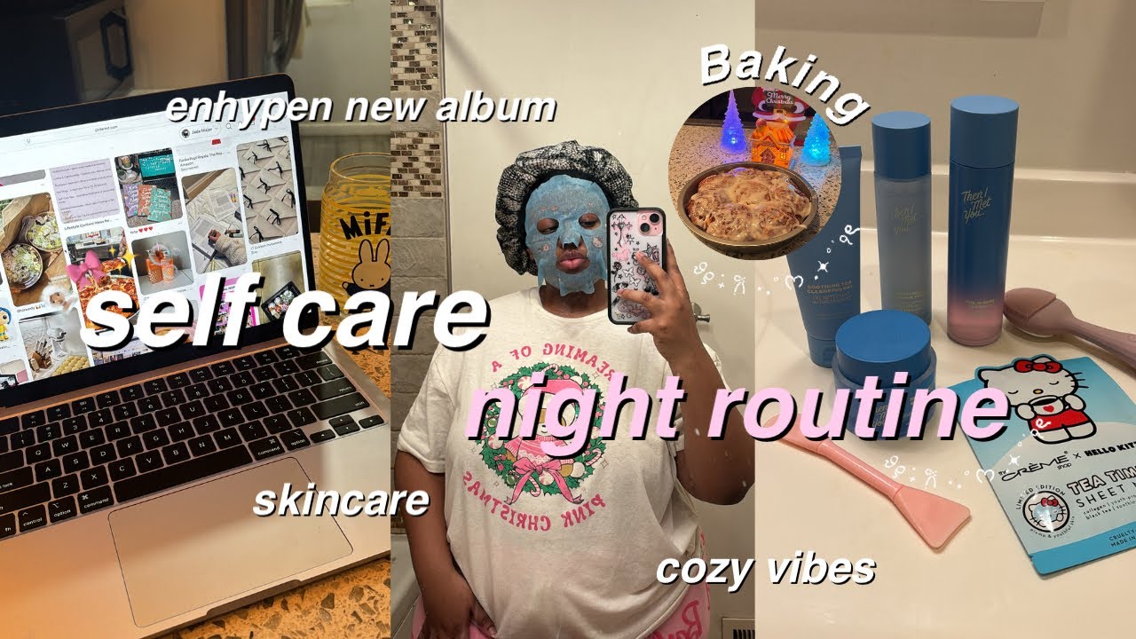 SELF CARE NIGHT ROUTINE: 🧖🏽‍♀️🎀✨🫧skincare, cozy vibes, baking, and more