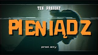 Exy X Ten Projekt - Pieniądz Official Music