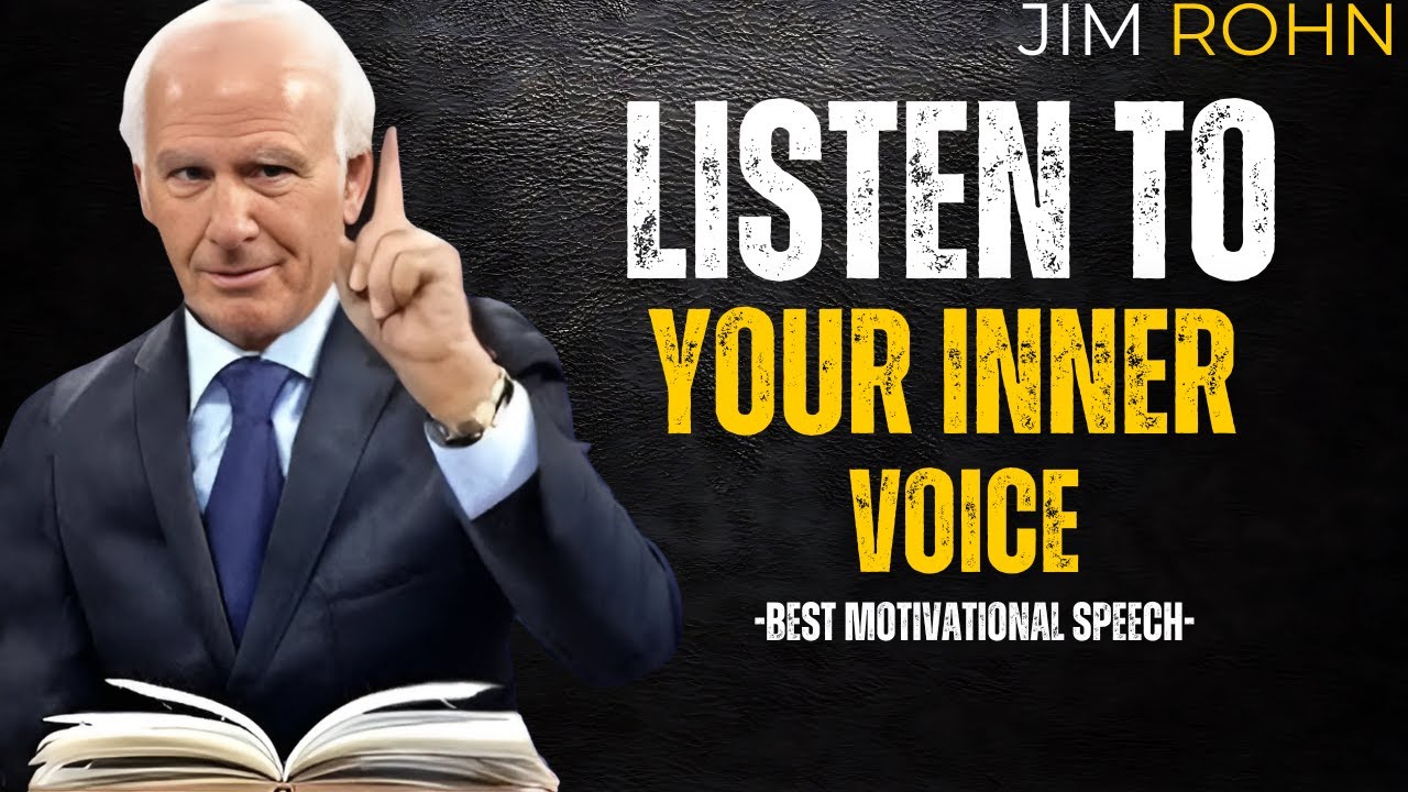 Jim Rohn Voice Listen to Your Inner Voice || BEST MOTIVATIONAL SPEECH BY JIM ROHN ...