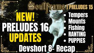 Preludes 16 is coming! - Devshort 8 recap