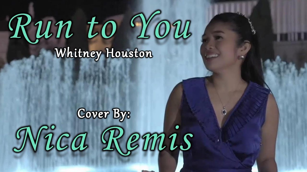 Run to You - Whitney Houston | Nica Remis Cover
