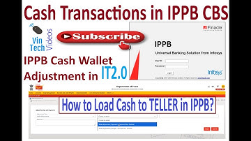 How to Load Cash in IPPB Teller and Wallet Adjustment with IT 2.0 ll Cash transactions in IPPB CBS !