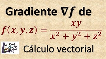 Gradiente de una funcion en tres variables | La Prof Lina M3