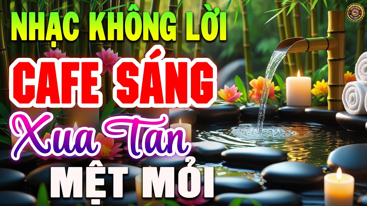 LK Nhạc Không Lời Buổi Sáng Xua Tan Mệt Mỏi | Hòa Tấu Guitar Cổ Điển, Nhạc Cho Phòng Trà, Quán Cafe