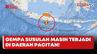 Gempa Susulan Masih Terjadi di Daerah Pacitan #Beritasatu