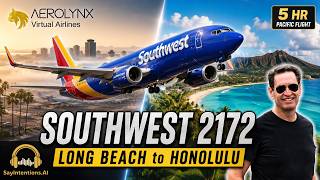 Southwest Flight 2172 Long Beach to Honolulu AeroLynx VA