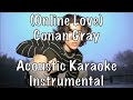 Conan Gray Online Love Acoustic Karaoke Instrumental 