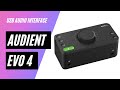 Audient EVO 4 USB Audio Interface Review
