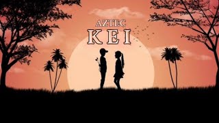 KEI - AZTEC (official lyrics video) Piece of minds/GRA PROD. BY BEAT KOSONG