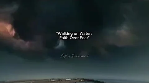 “Walking on Water: Faith Over Fear”