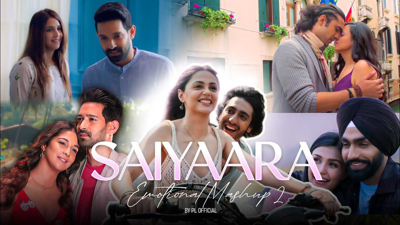 Saiyaara Emotional Mashup | Jubin Nautiyal | Faheem Abdullah | Arijit Singh | PL Official | Part II