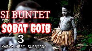 DONGENG SUNDA SI BUNTET SERI KA TILU (3) KARANGAN HERI SUPRIADI