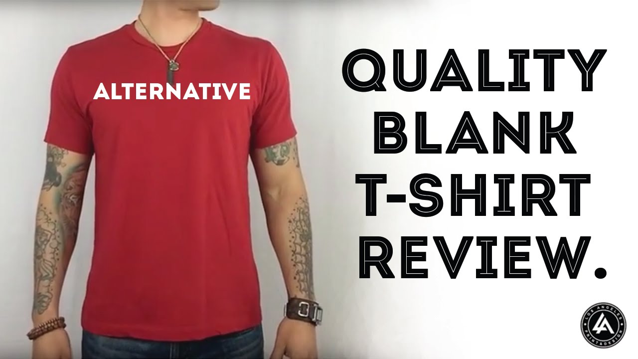 Quality Blank T-Shirt Review - Alternative Apparel - YouTube