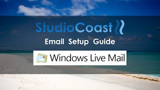 Studiocoast Email Setup Guide - Windows Live Mail