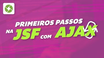 Curso de JSF com Ajax: Primeiros passos  | Aula demonstrativa