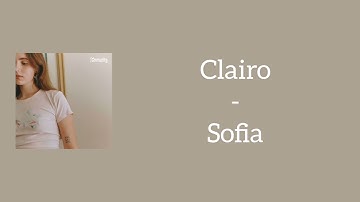Clairo - Sofia (Lyrics)