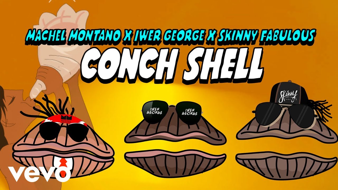 Skinny Fabulous, Machel Montano, Iwer George - Conch Shell (Official Lyric Video)