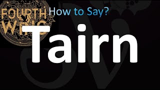 How to Pronounce Tairn (Correctly!)