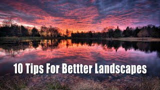 10 Tips For Better Landscape Photos in 5 Minutes