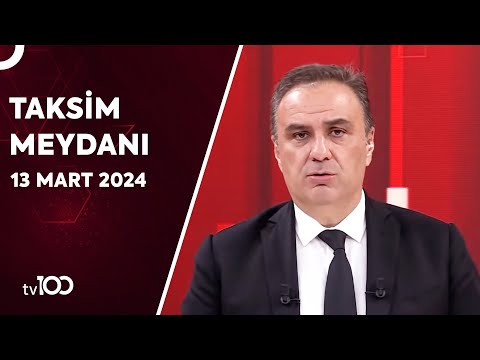 Gürkan Hacır ile Taksim Meydanı | 13 Mart 2024