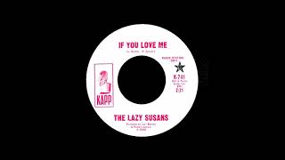 The Lazy Susans - If You Love Me