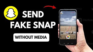 How To Send Fake Snaps On Snapchat Without Media Upload 2025 New