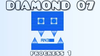 DIAMOND 07 PROGRESS 1 💎