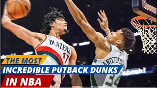 The Most Incredible Putback Dunks Ever in NBA!