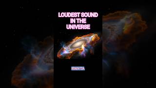 The Loudest Sound in the Universe Will Shock You 🔊🌌 #SpaceScience #UniverseFacts #shorts