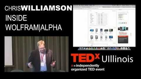 TEDxUIllinois - Chris Williamson  - Inside Wolfram Alpha