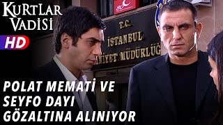 Polat, Memati ve Seyfo Dayı Gözaltına Alınıyor - Kurtlar Vadisi | 23.Bölüm