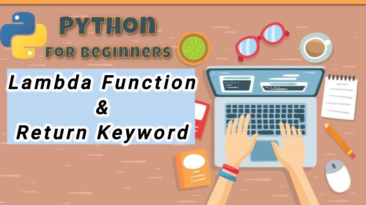 Day 14 | Lambda Function & Return Keyword in Python | Python for Beginners