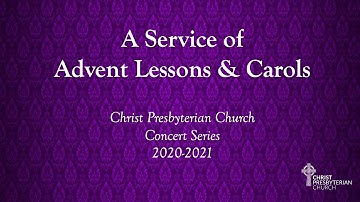 A Service of Advent Lessons and Carols
