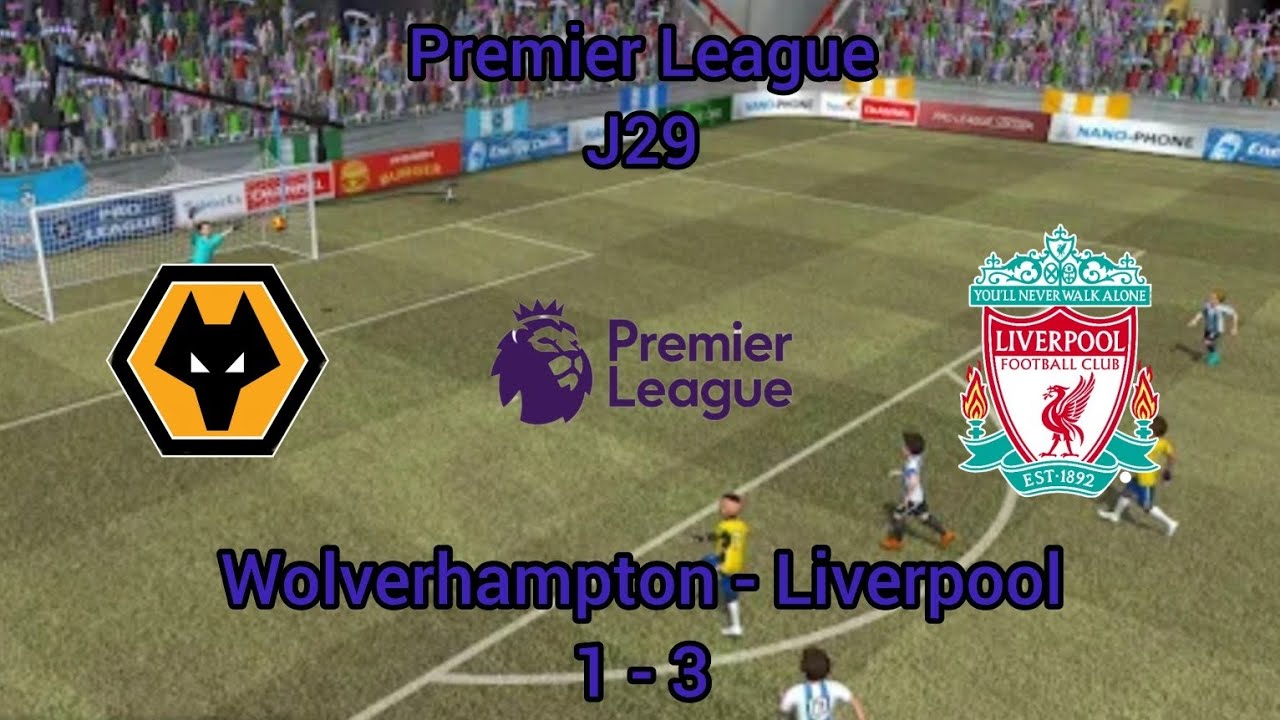 Pro League Soccer/ Wolverampthon - Liverpool/ Premier League J29