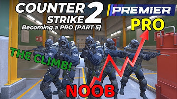 From NOOB to PRO: My Quest to Becoming A TOP 1000 CS2 Player [PART 5] | THE CLIMB!