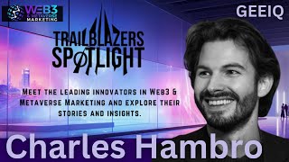 Metaverse Immersive Media Insights Unlocked with GEEIQ CEO | Charles Hambro