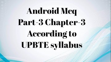 #android #androidmcq  ANDROID MCQ 3 Development of Android Application According to upbte syllabus