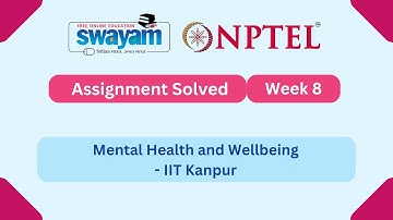 Mental Health and Wellbeing Week 8 | NPTEL ANSWERS | My Swayam #nptel #nptel2025 #myswayam