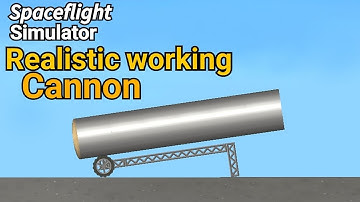 Realistic working cannon in the Spaceflight Simulator