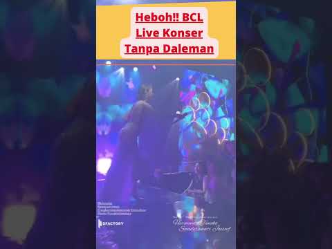 #heboh ..!!BCL Live tanpa Daleman