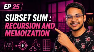 DP25 -Subset Sum: Recursion & Memorization