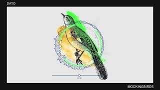 Dayo - Mockingbirds (FR!ES Remix)