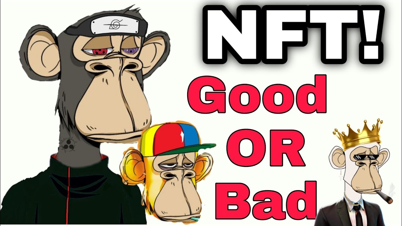 NFT Good OR Bad/What is this and what about the problems