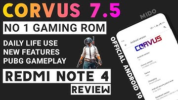 NO 1 GAMING ROM FOR REDMI NOTE 4 | DAILY LIFE, NEW FEATURES, PUBG GAMEPLAY | OFFICIAL CORVUS 7.5