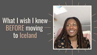 What I wish I knew BEFORE moving to Iceland