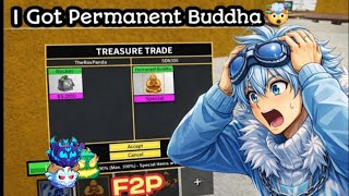 I GOT PERMANENT BUDDHA BY F2P TRADING 🤯 | (blox fruit) trading video